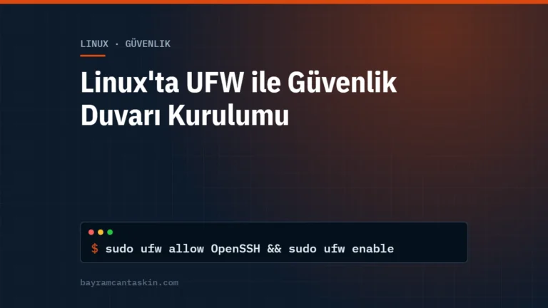 Linux'ta UFW ile Güvenlik Duvarı Kurulumu (Ubuntu ve Debian)